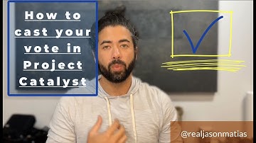 How to Vote on Project Catalyst, Cardano