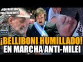 Milei humill a belliboni en marcha antimilei  fran fijap