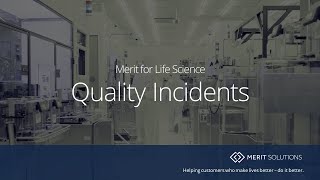 Information Merit for Life Science Quality Incidents Update