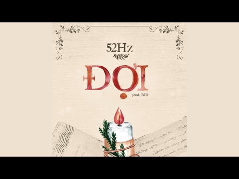 ĐỢI - 52Hz (prod. RIO) | Official Lyric Video