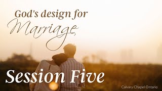 Session Five • God's Design for Marriage