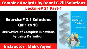 Exercise#3.1 Complex analysis by denni g zill |Q#1 to 10 | Derivative of complex functions Part-1