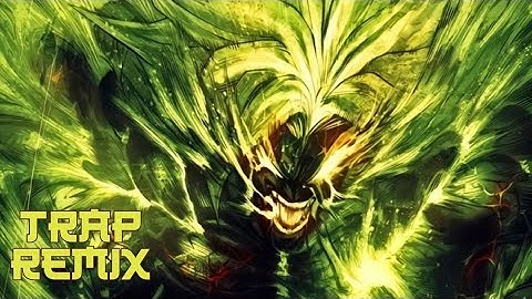 DBS BROLY MOVIE THEME || TRAP REMIX BY - [Lord Nekros] 