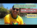 UNEXPECTED EXPERIENCES FROM LIVING IN GRENADA