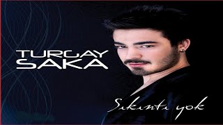 Turgay Saka - Sıkıntı Yok Resimi