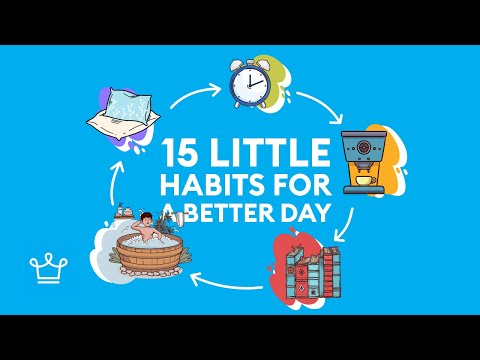 15 Little Habits To Have a Better Day