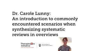 Dr. Carole Lunny: Synthesizing systemic reviews in overviews