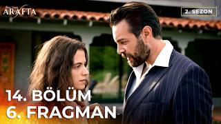 Arafta 14. Bölüm 6. Fragmanı (Arafta 2. Sezon) Türk Dizileri | Yeni Diziler 2026 #S2PEP14