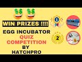 New !!! First Egg Incubator Quiz Competition by Hatchpro in India |  Win Prizes , 64 egg incubator