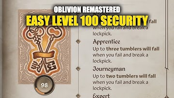 Oblivion Remastered - Easy Level 100 Security in 10 Minutes (Lockpicking Exploit)