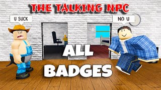 The Talking NPC - ALL BADGES [ROBLOX]