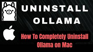 How to Uninstall Ollama on Mac (MacOS / Mac M1 / M2 / M3 / M4 Pro)