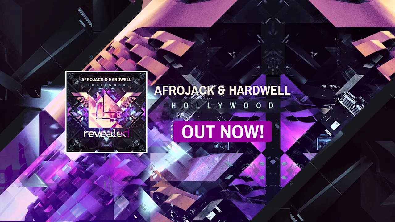 Afrojack  Hardwell   Hollywood