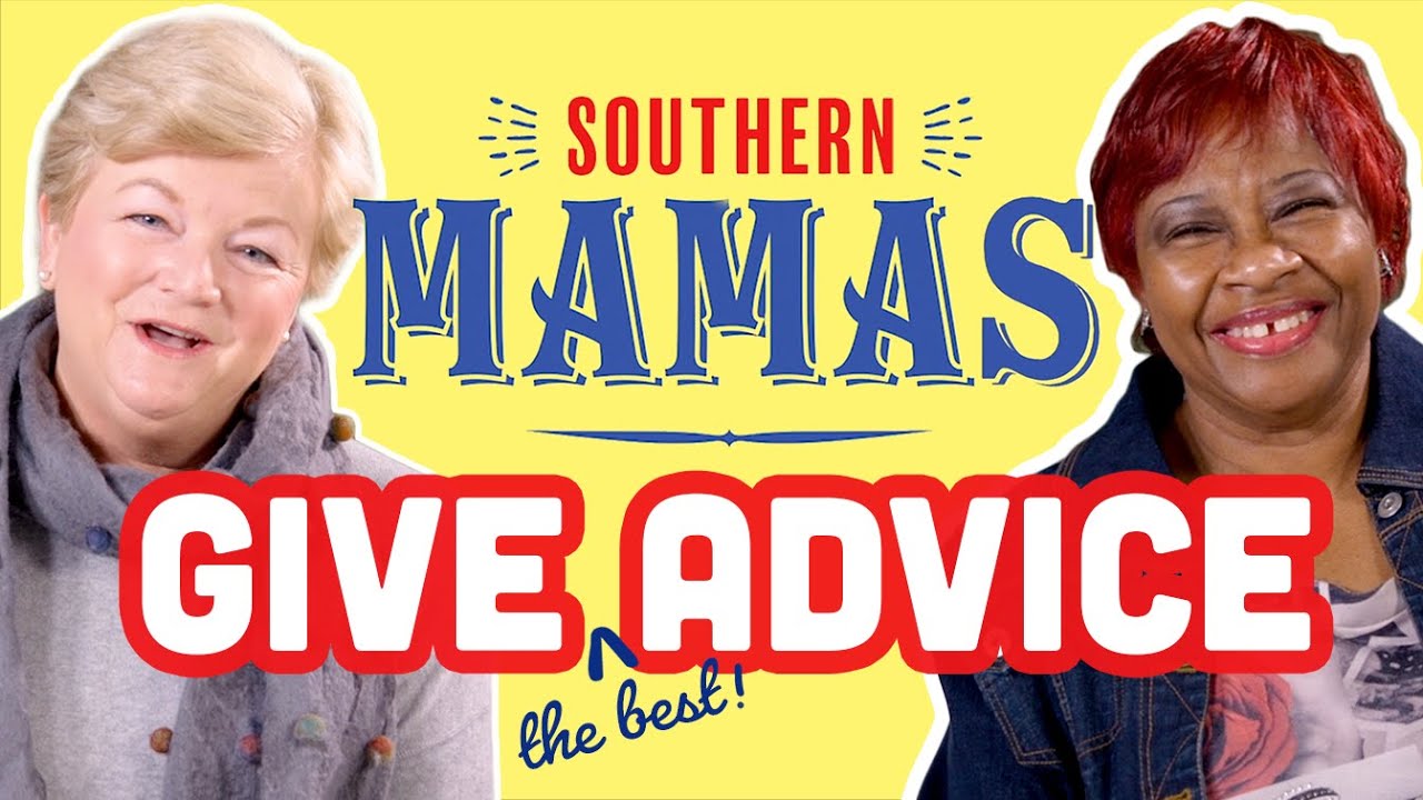 Southern Mamas Give The Best Advice YouTube