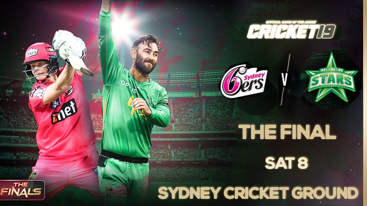 Big Bash T20 League Final 2020 Sydney Sixers Vs Melbourne Stars Cricket 19 4k Youtube Big Bash T20 League Final 2020 Sydney Sixers Vs Melbourne Stars Cricket 19 4k Youtube
