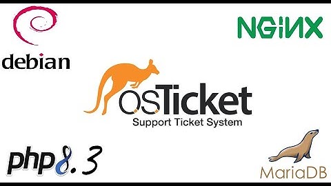 Install osTicket Support Ticketing System on Debian_12  PHP_8.3_MariaDB_Nginx Step_By_Step!