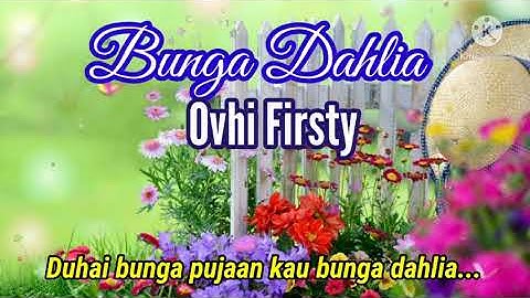 Bunga Dahlia. Ovhi Firsty #tembang_kenangan