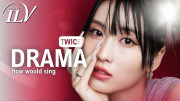How Would TWICE sing DRAMA by AESPA | Color Coded Lyrics + Line Distribution