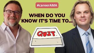 WHEN do you know it's time to QUIT your job?