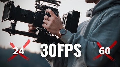 Why you SHOULD shoot in 30fps!!