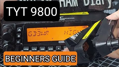 TYT TH-9800 - BEGINNERS GUIDE