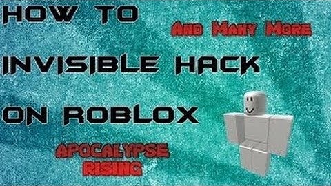 How to Invisible Hack on ROBLOX 2016!! NOT PATCHED !!!
