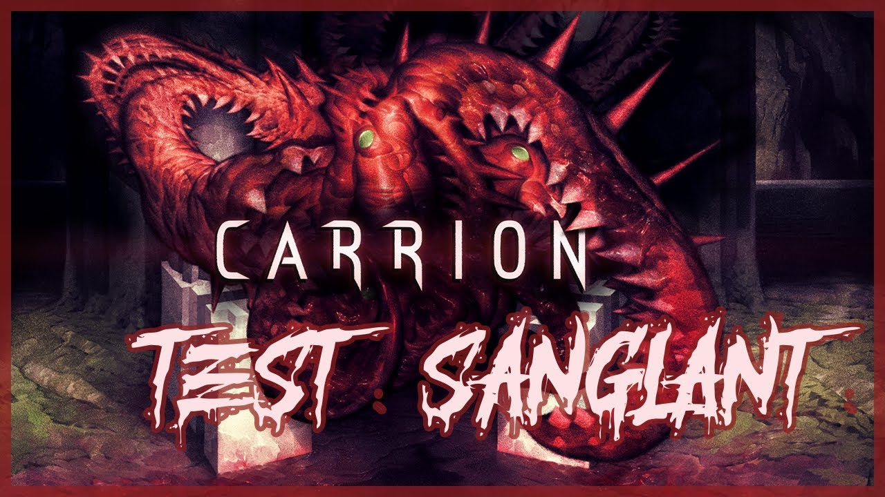 CARRION - le test