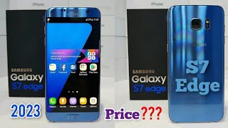 Samsung Galaxy S7 Edge Price | Galaxy S7 Edge Review in 2023 | Should You Buy Samsung S7 in 2023