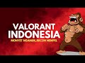 VALORANT INDONESIA - Monyet Ngamuk,Recon nempel
