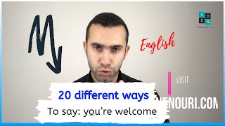 عشرين طريقة مختلفة لقول : على الرحب والسعة بالانجليزية.