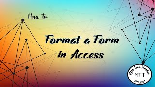 IGCSE ICT(0417) Formatting a form in Access