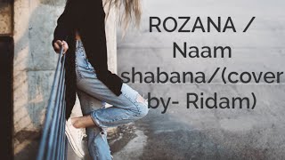 ROZANA /NAAM SHABANA/ Shreya Ghoshal