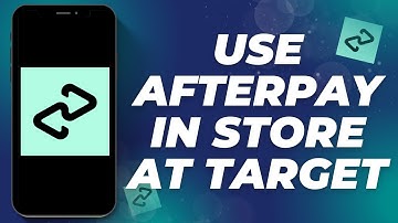 How To Use Afterpay In Store At Target 2025