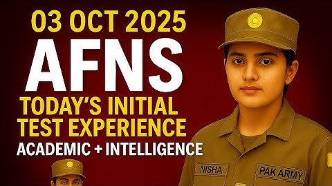 03 Oct 2025 | AFNS Today’s Initial Test Experience | Academic + Intelligence from All Centers