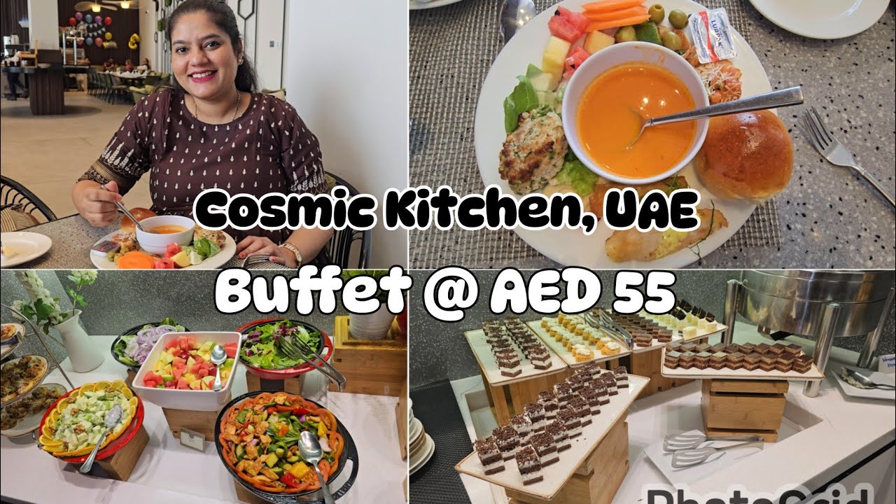 Buffet at AED 55 at Cosmic Kitchen, Dubai | Affordable and great food