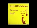 Acts Of Madmen-The Dream