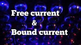 Free current and bound current