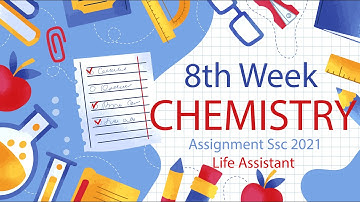 8th Week Assignment Ssc 2021 Chemistry | রসায়ন | Ssc 8th week Chemistry assignment | ৮ম সপ্তাহ