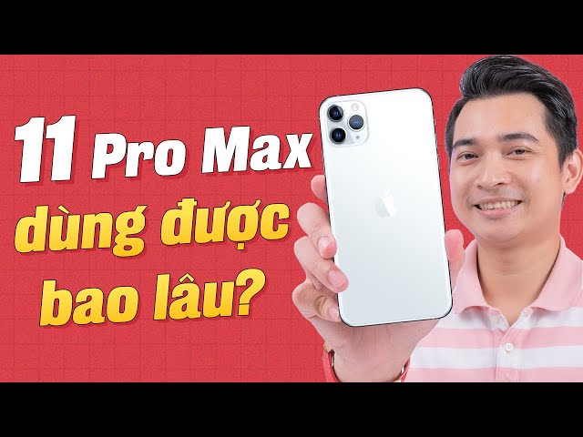 Bây giờ mua iPhone 11 Pro Max thì còn dùng được bao lâu ???