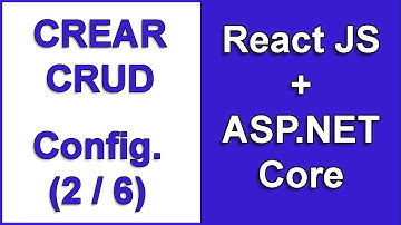 Crear un CRUD con REACT JS + ASP.NET Core | ✅ Configuración y diseño (parte 2) ✅