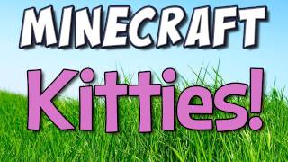 Minecraft - Kitties! [Mo' Creatures Update Preview!]