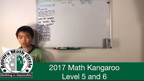 Math Kangaroo 2017 Levels 5 and 6 Solutions Presented by Jerry Yang