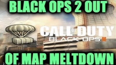 Black Ops 2 Glitches: *NEW* Out Of Map Meltdown