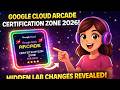 🎮 Google Cloud Arcade Certification Zone 2026 – Hidden Lab Changes Revealed!