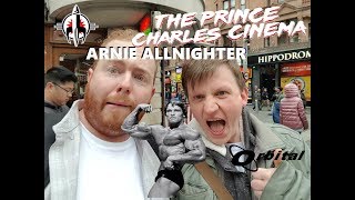 THE PRINCE CHARLES CINEMA ARNIE ALLNIGHTER