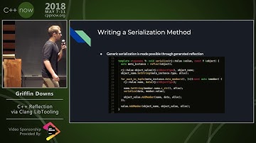 C++Now 2018: Griffin Downs “C++ Reflection via Clang LibTooling”