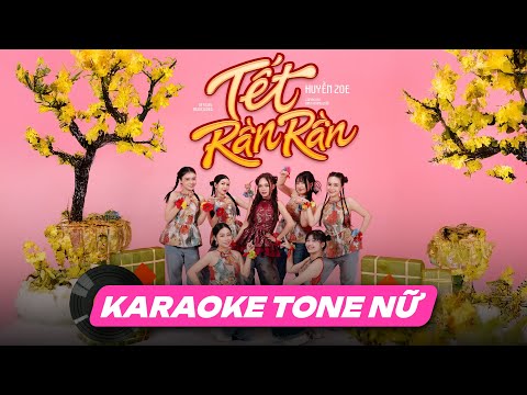 TẾT RẦN RẦN - KARAOKE TONE NỮ - HUYỀN ZOE X ĐINH HOÀNG QUỐC │ Mới nhắc á tới chữ tết ...