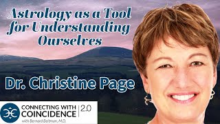 Astrology as a Tool for Understanding Ourselves,  Dr. Christine Page: EP 304