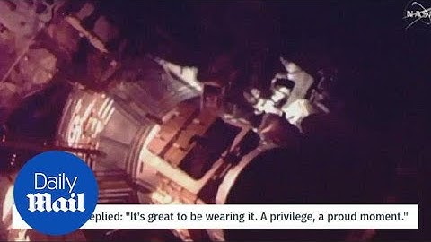 Tim Peake emerges from space station wearing Union Jack - Daily Mail