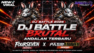 DJ BATTLE BRUTAL ANDALAN TERBARU || PASIR INTAN AUDIO X FOURSEVEN X OBWL PROJECT